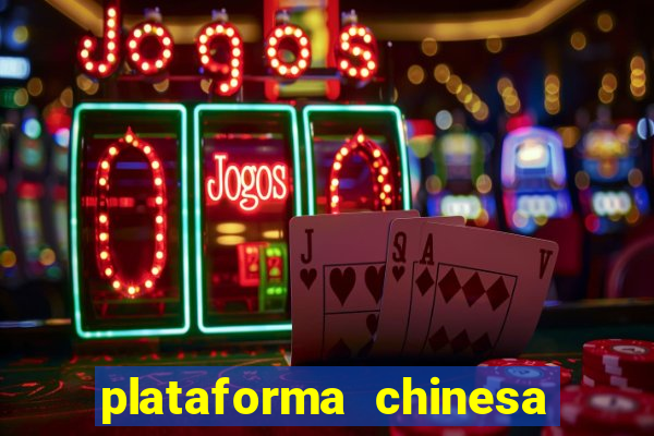 plataforma chinesa de slots